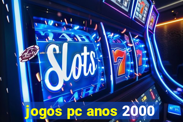 jogos pc anos 2000